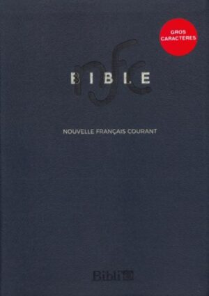 La Bible Nouvelle Français Courant - Gros caractères 1128