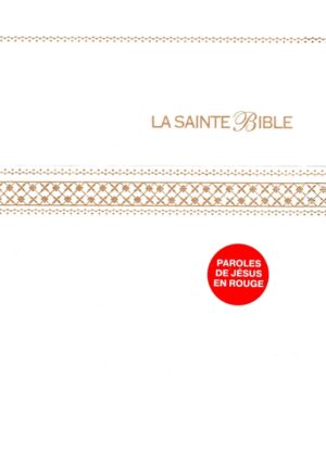BIBLE Gros caractères Segond blanche - paroles de Jésus en rouge 1155