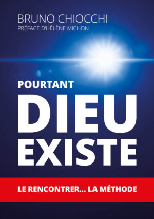 Pourtant Dieu existe